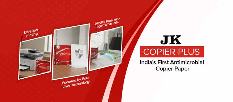 JK Copier Plus — India's first antimicrobial copier paper